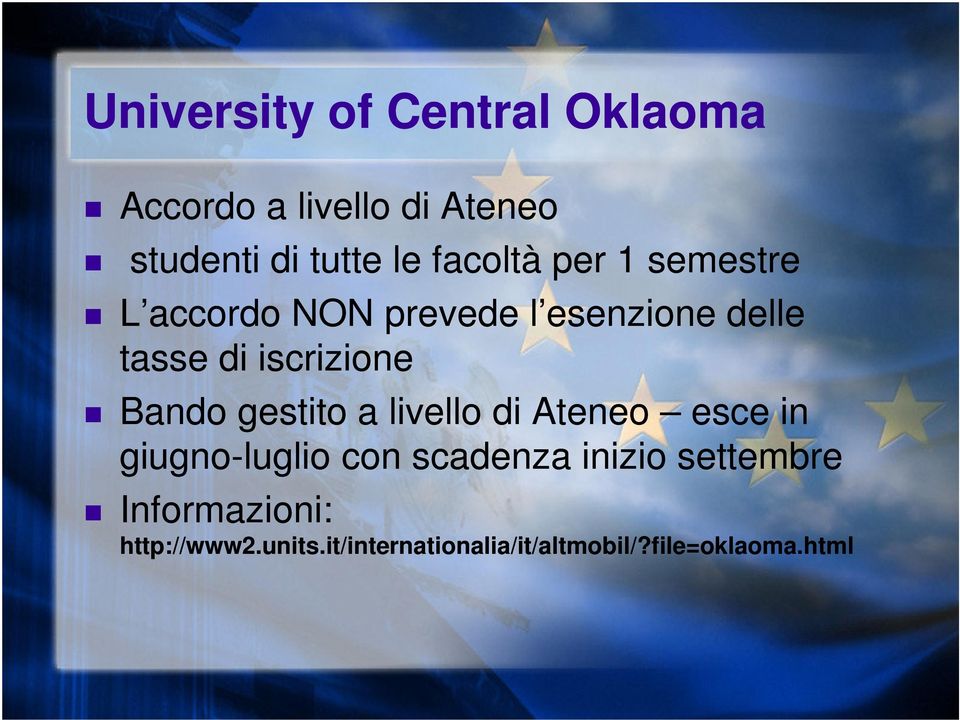 Bando gestito a livello di Ateneo esce in giugno-luglio con scadenza inizio