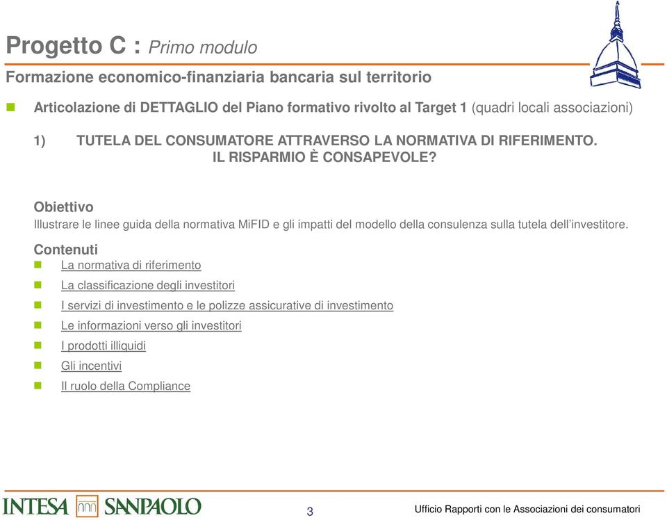 La normativa di riferimento La classificazione degli investitori I servizi di investimento e le polizze assicurative di