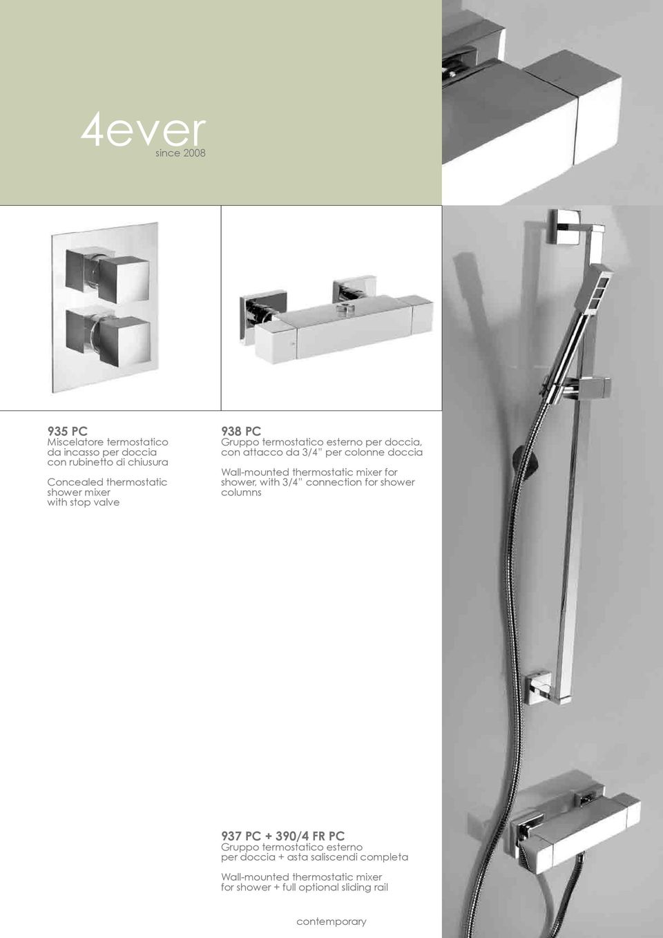 colonne doccia Wall-mounted thermostatic mixer for shower, with 3/4 connection for shower columns 937 PC + 390/4 FR PC