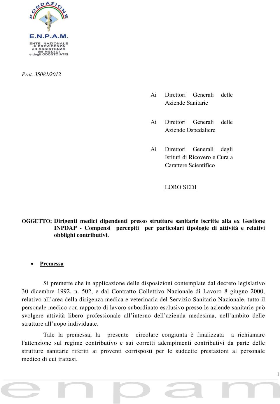 Premessa Si premette che in applicazione delle disposizioni contemplate dal decreto legislativo 30 dicembre 1992, n.