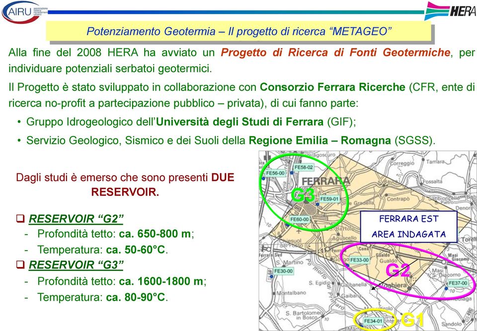 Idrogeologico dell Università degli Studi di Ferrara (GIF); Servizio Geologico, Sismico e dei Suoli della Regione Emilia Romagna (SGSS).