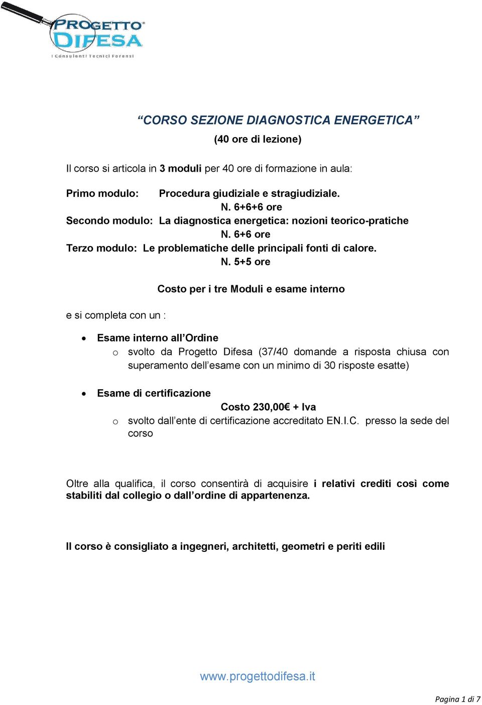 6+6 ore Terzo modulo: Le problematiche delle principali fonti di calore. N.