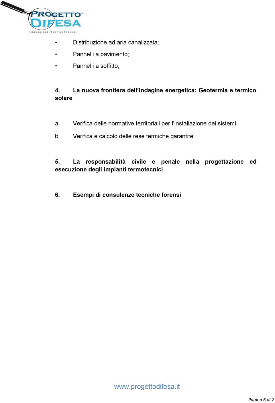 Verifica delle normative territoriali per l installazione dei sistemi b.