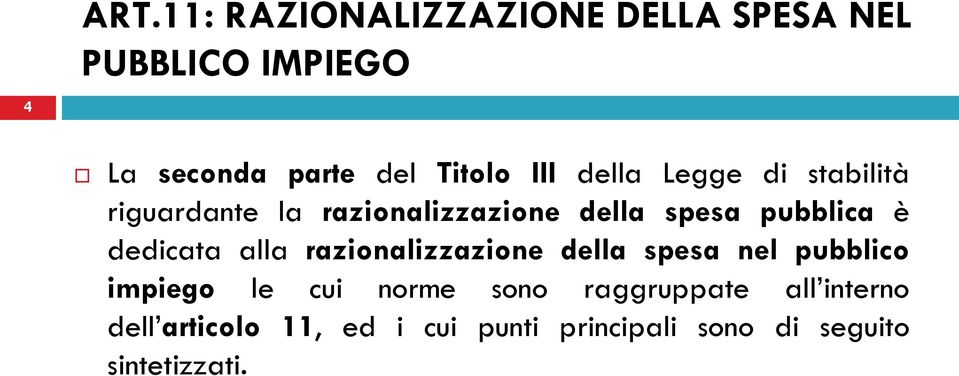 della Legge di stabilità riguardante la razionalizzazione della spesa pubblica è