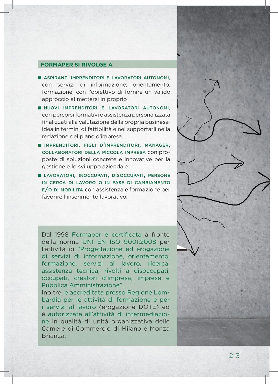 redazione del piano d impresa imprenditori, figli d imprenditori, manager, con proposte di soluzioni concrete e innovative per la gestione e lo sviluppo aziendale collaboratori della piccola impresa