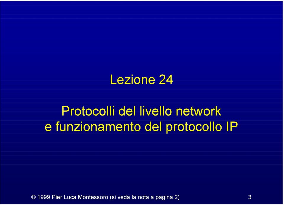del protocollo IP 1999 Pier Luca