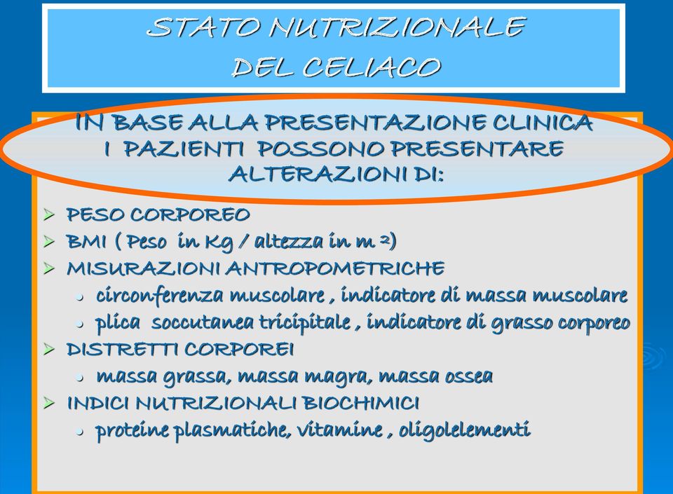 indicatore di massa muscolare plica soccutanea tricipitale, indicatore di grasso corporeo DISTRETTI CORPOREI