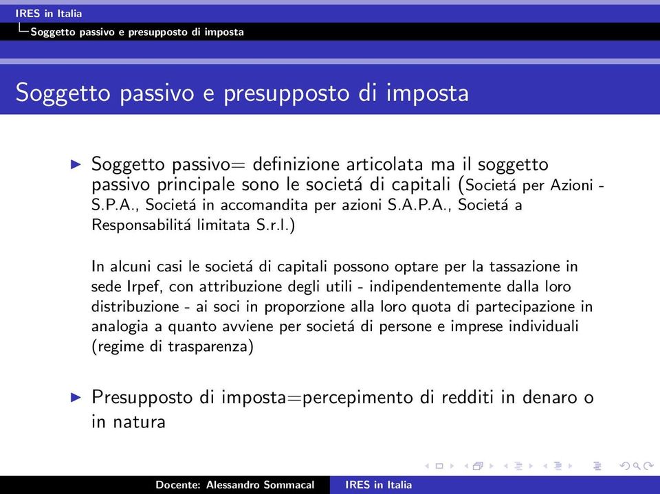 (Societá per Azioni - S.P.A., Societá in accomandita per azioni S.A.P.A., Societá a Responsabili