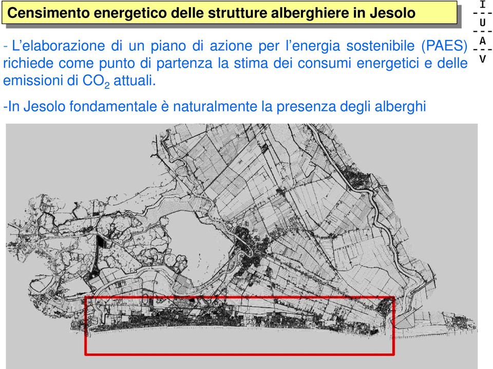 richiede come punto di partenza la stima dei consumi energetici e delle