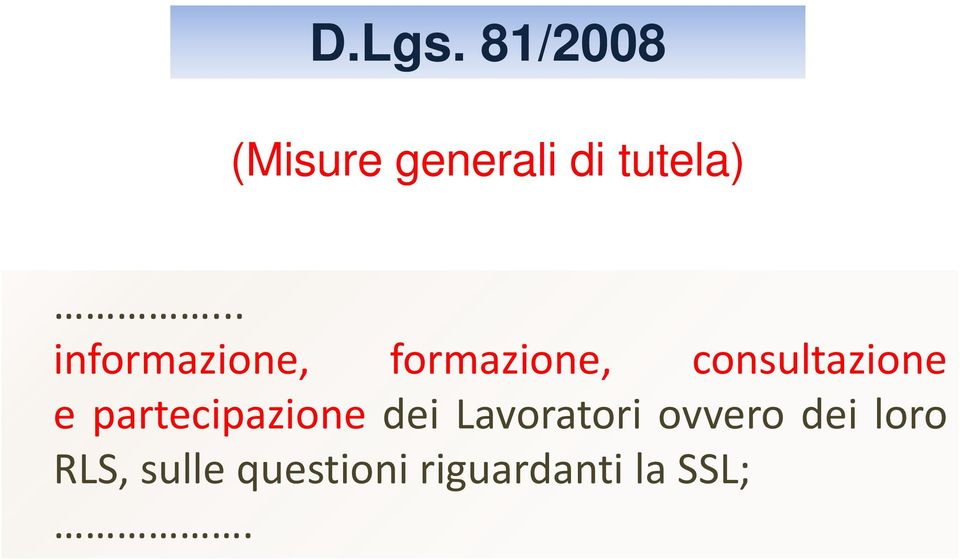 e partecipazione dei Lavoratori ovvero dei