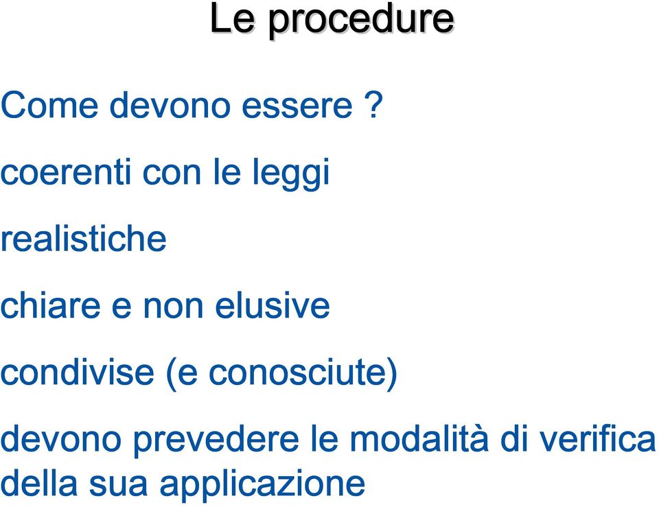 non elusive condivise (e conosciute) devono