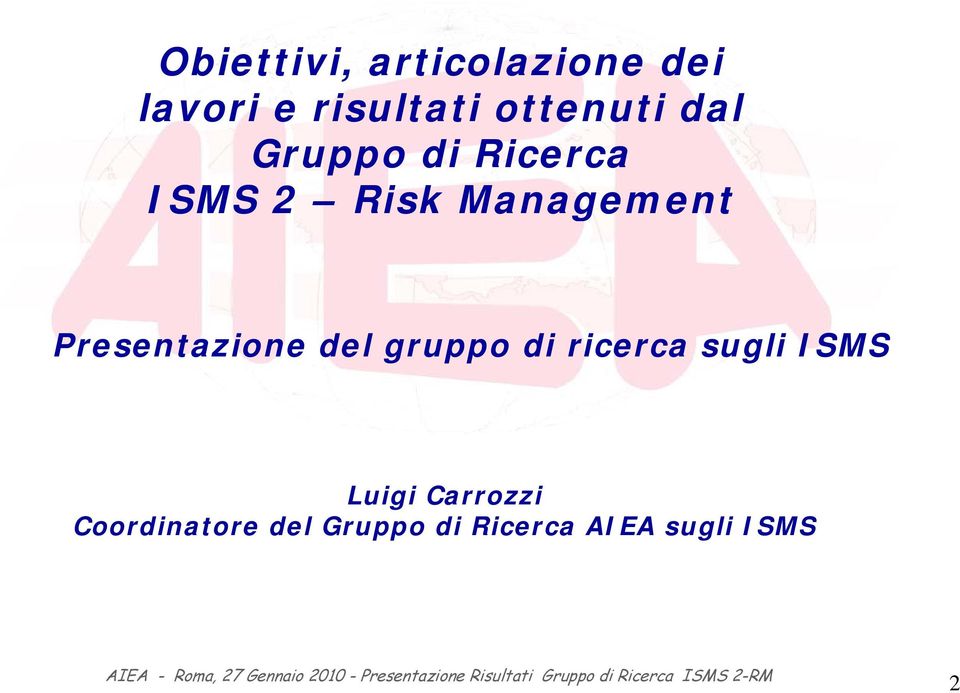 Presentazione del gruppo di ricerca sugli ISMS