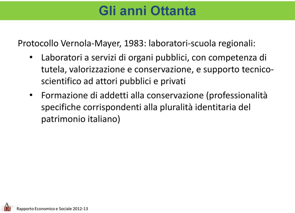 supporto tecnicoscientifico ad attori pubblici e privati Formazione di addetti alla