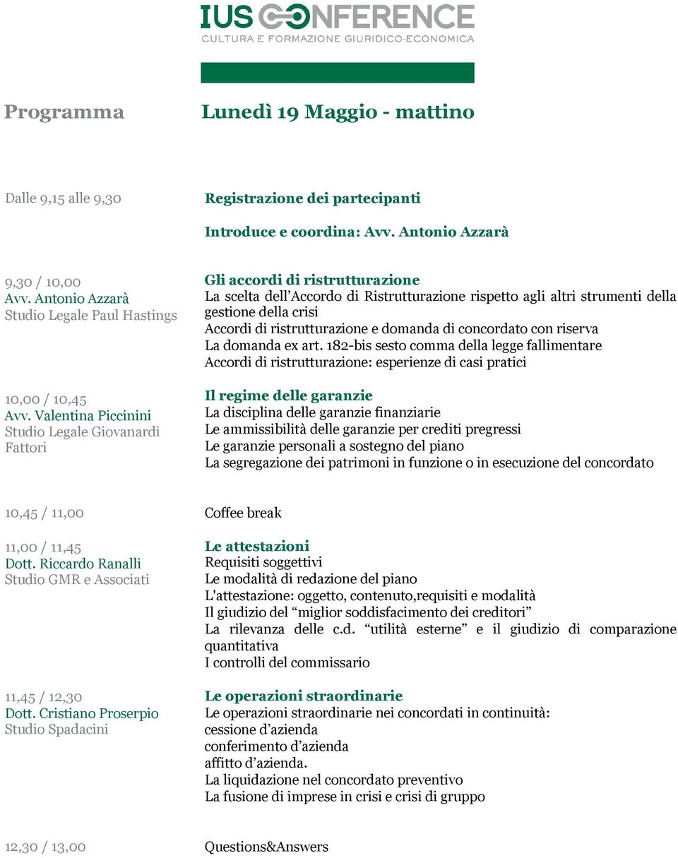 Valentina Piccinini Studio Legale Giovanardi Fattori Gli accordi di ristrutturazione La scelta dell Accordo di Ristrutturazione rispetto agli altri strumenti della gestione della crisi Accordi di