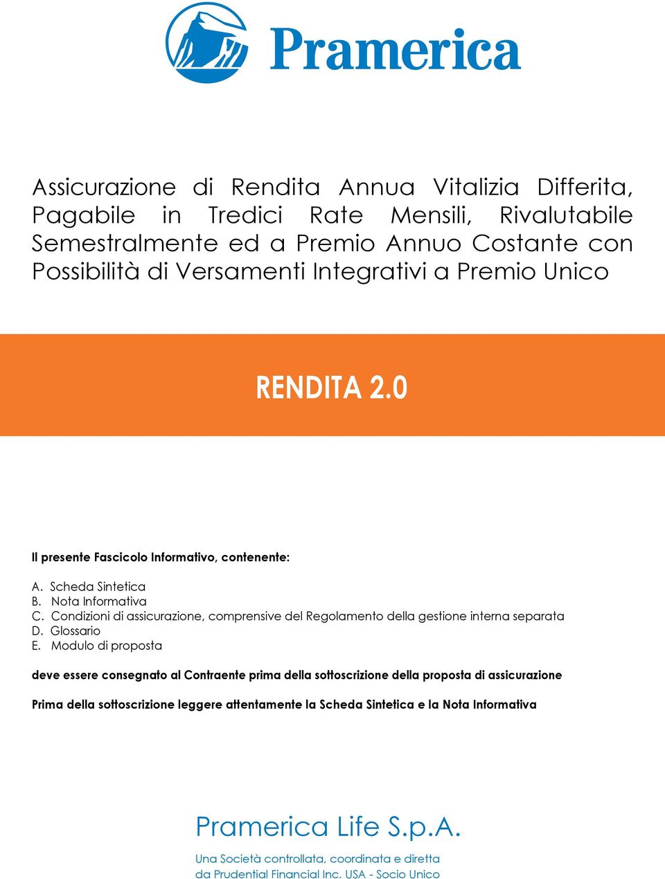 Condizioni di assicurazione, comprensive del Regolamento della gestione interna separata D. Glossario E.