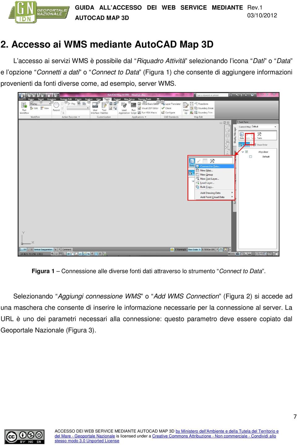 Figura 1 Connessione alle diverse fonti dati attraverso lo strumento Connect to Data.