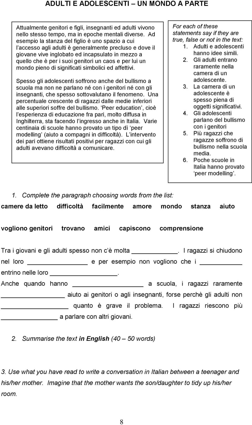 per lui un mondo pieno di significati simbolici ed affettivi.