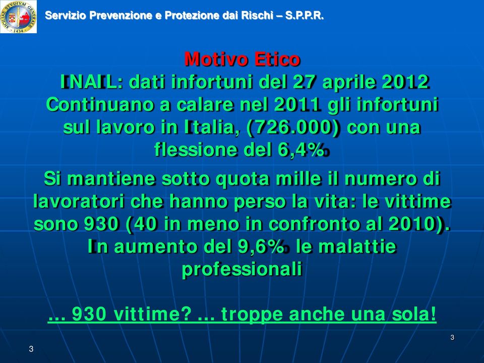 000) con una flessione del 6,4% Si mantiene sotto quota mille il numero di lavoratori che