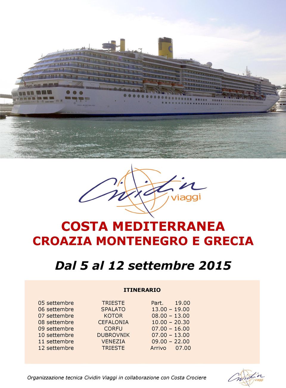 settembre 12 settembre TRIESTE SPALATO KOTOR CEFALONIA CORFU DUBROVNIK VENEZIA TRIESTE