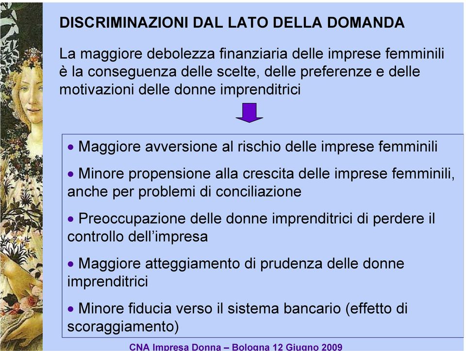 crescita delle imprese femminili, anche per problemi di conciliazione Preoccupazione delle donne imprenditrici di perdere il controllo