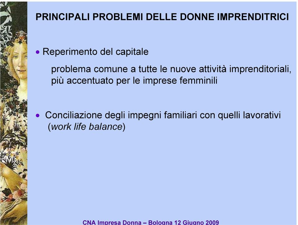 imprenditoriali, più accentuato per le imprese femminili