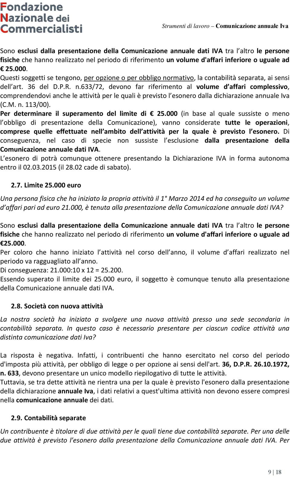 rmativo, la contabilità separata, ai sensi dell art. 36 del D.P.R. n.