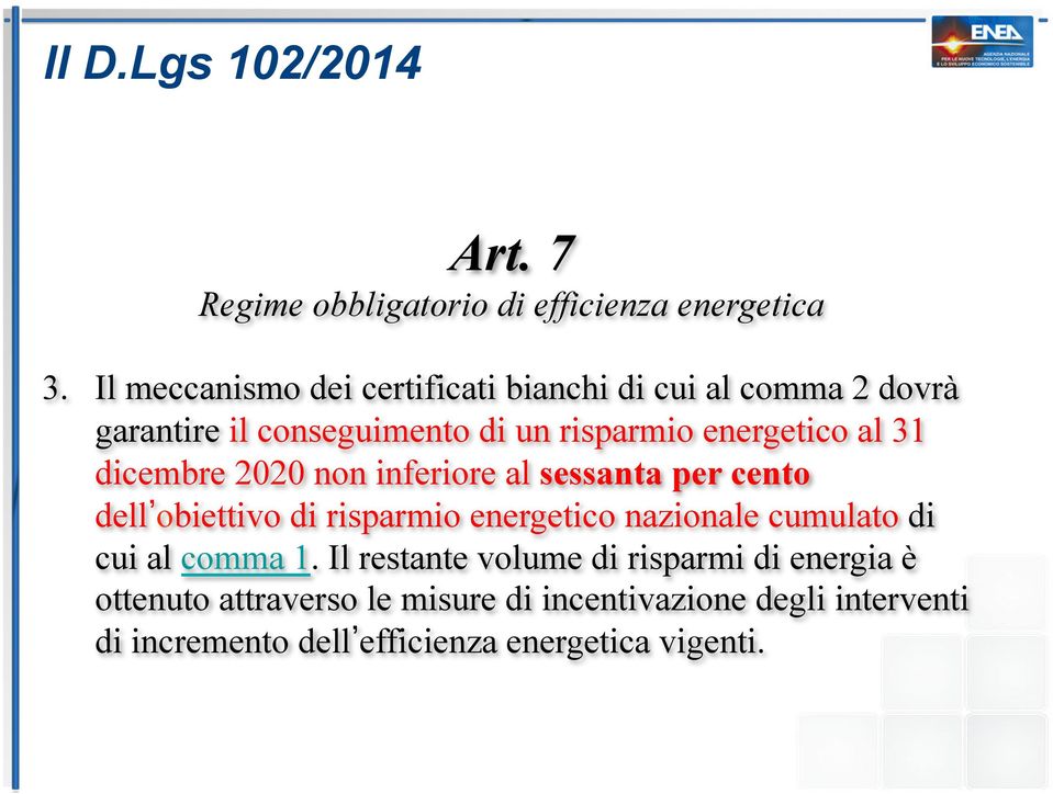 al 31 dicembre 2020 non inferiore al sessanta per cento dell obiettivo di risparmio energetico nazionale cumulato