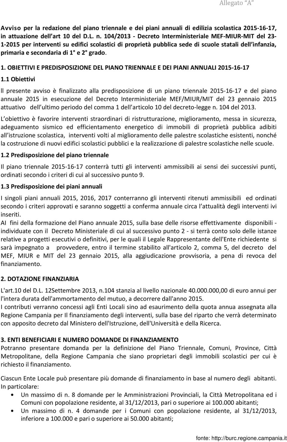 1. OBIETTIVI E PREDISPOSIZIONE DEL PINO TRIENNLE E DEI PINI NNULI 2015-16-17 1.