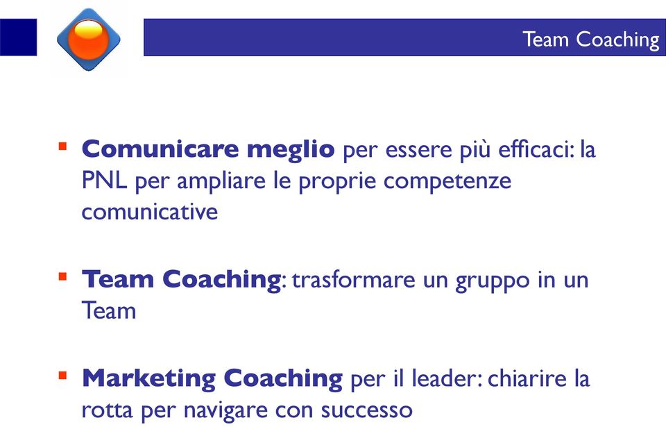 Coaching: trasformare un gruppo in un Team Marketing