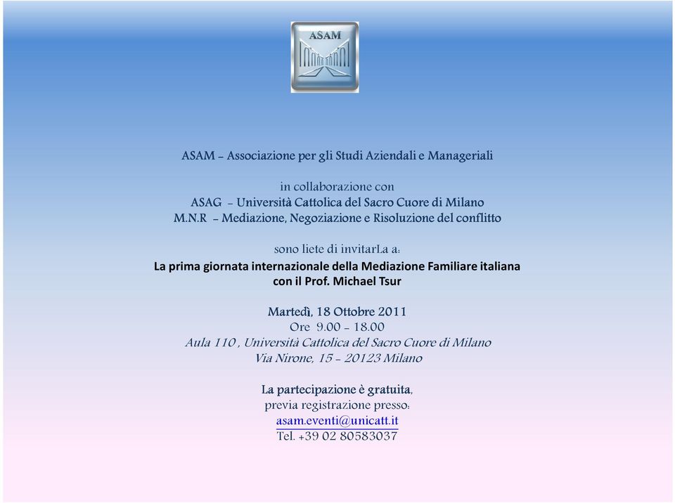 Familiare italiana con il Prof. Michael Tsur Martedì,, 18 Ottobre 2011 Ore 9.00-18.