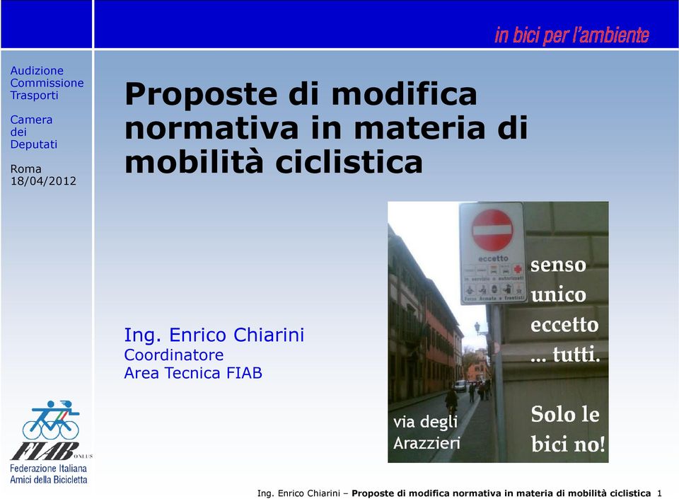 Enrico Chiarini Coordinatore Area Tecnica FIAB Ing.