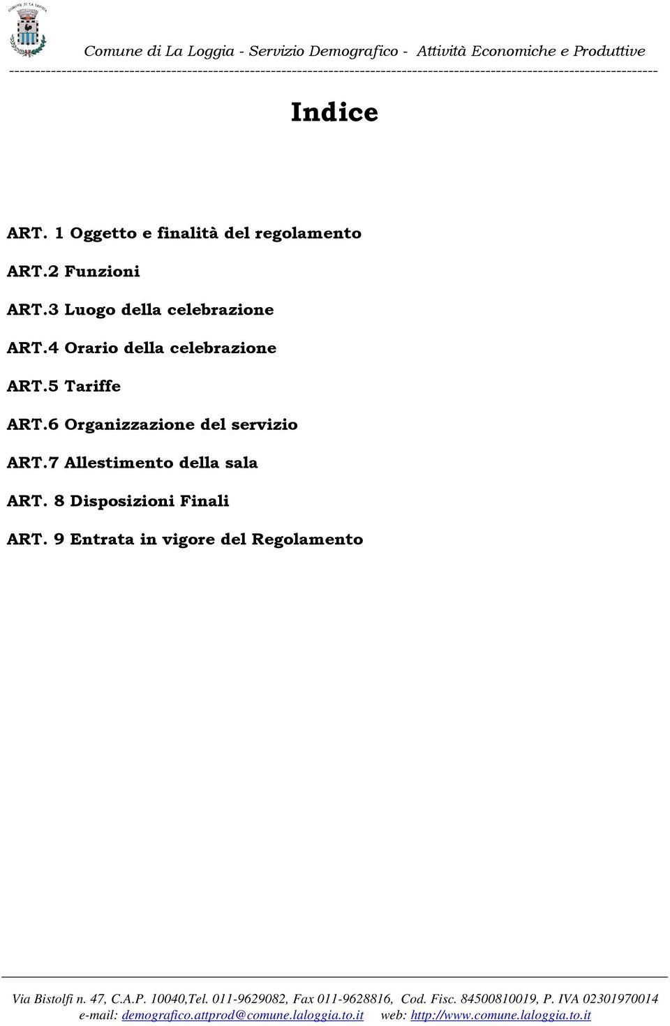 5 Tariffe ART.6 Organizzazione del servizio ART.