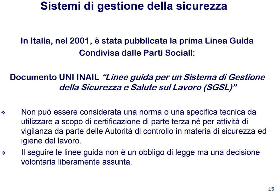 specifica tecnica da utilizzare a scopo di certificazione di parte terza né per attività di vigilanza da parte delle Autorità di controllo