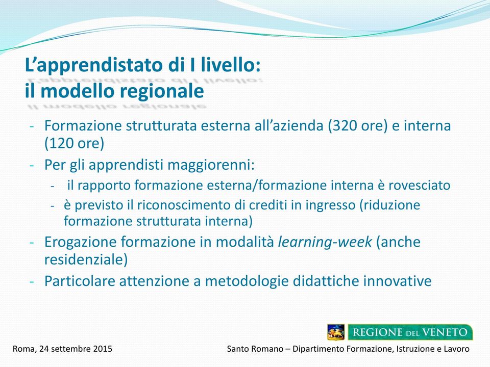 rovesciato - è previsto il riconoscimento di crediti in ingresso (riduzione formazione strutturata interna) -