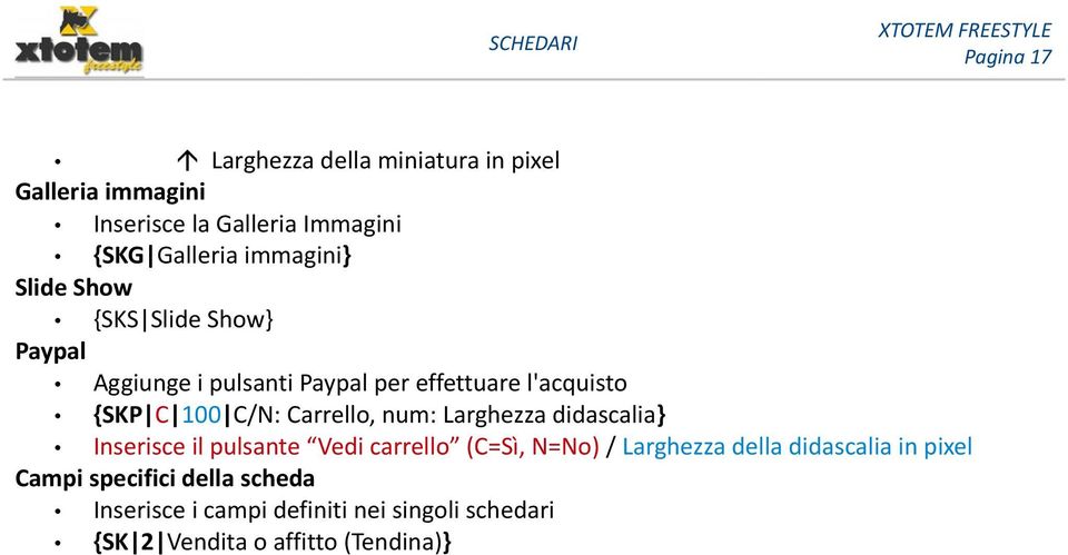 Carrello, num: Larghezza didascalia} Inserisce il pulsante Vedi carrello (C=Sì, N=No) / Larghezza della didascalia