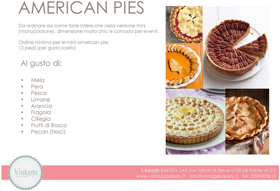 Ordine minimo per le mini-american pie: 12 pezzi (per gusto scelto) Al