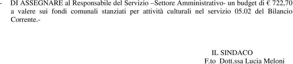 comunali stanziati per attività culturali nel servizio 05.