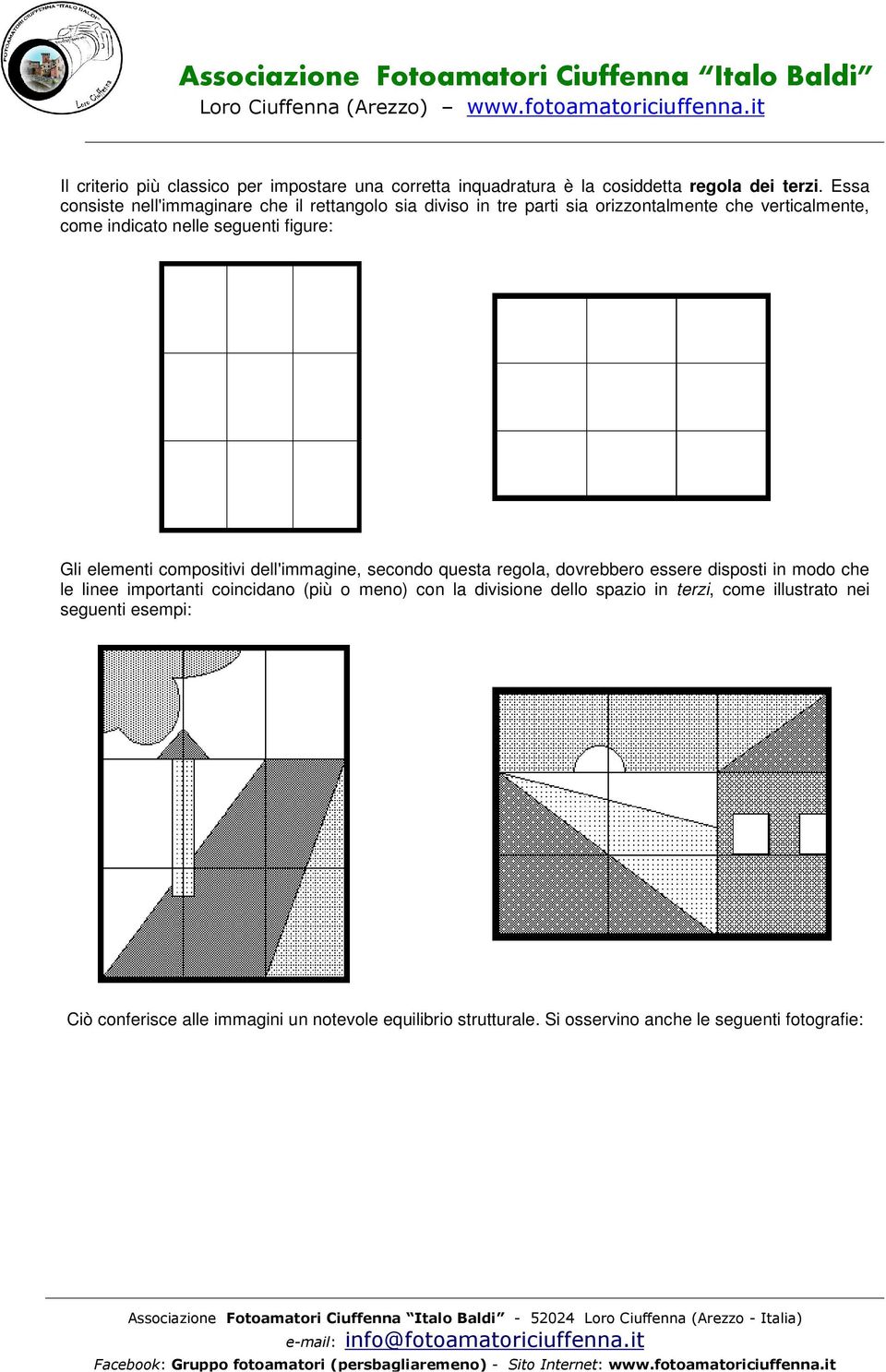 figure: Gli elementi compositivi dell'immagine, secondo questa regola, dovrebbero essere disposti in modo che le linee importanti coincidano