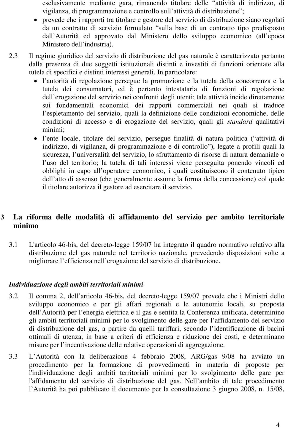 economico (all epoca Ministero dell industria). 2.