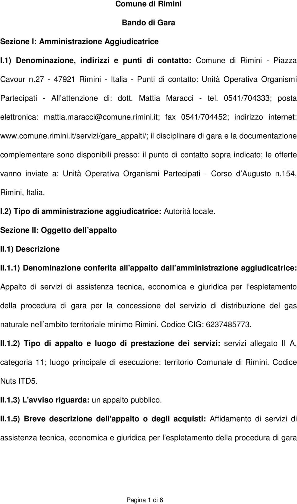 it; fax 0541/704452; indirizzo internet: www.comune.rimini.