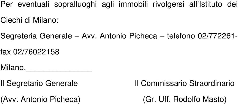 Antonio Picheca telefono 02/772261- fax 02/76022158 Milano, Il