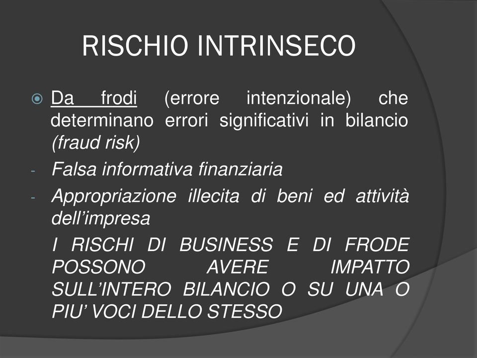 Appropriazione illecita di beni ed attività dell impresa I RISCHI DI BUSINESS