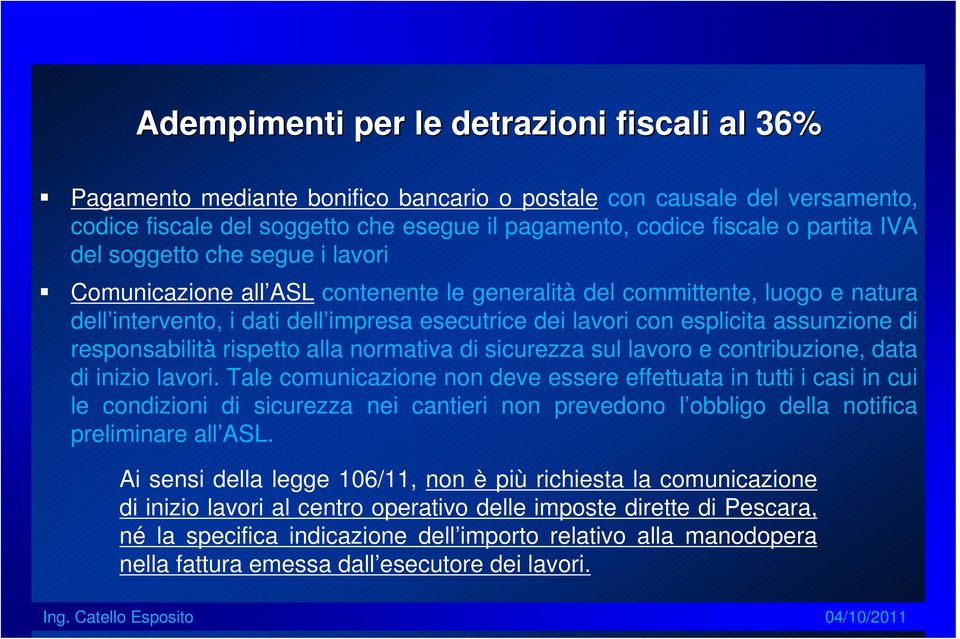 di responsabilità rispetto alla normativa di sicurezza sul lavoro e contribuzione, data di inizio lavori.