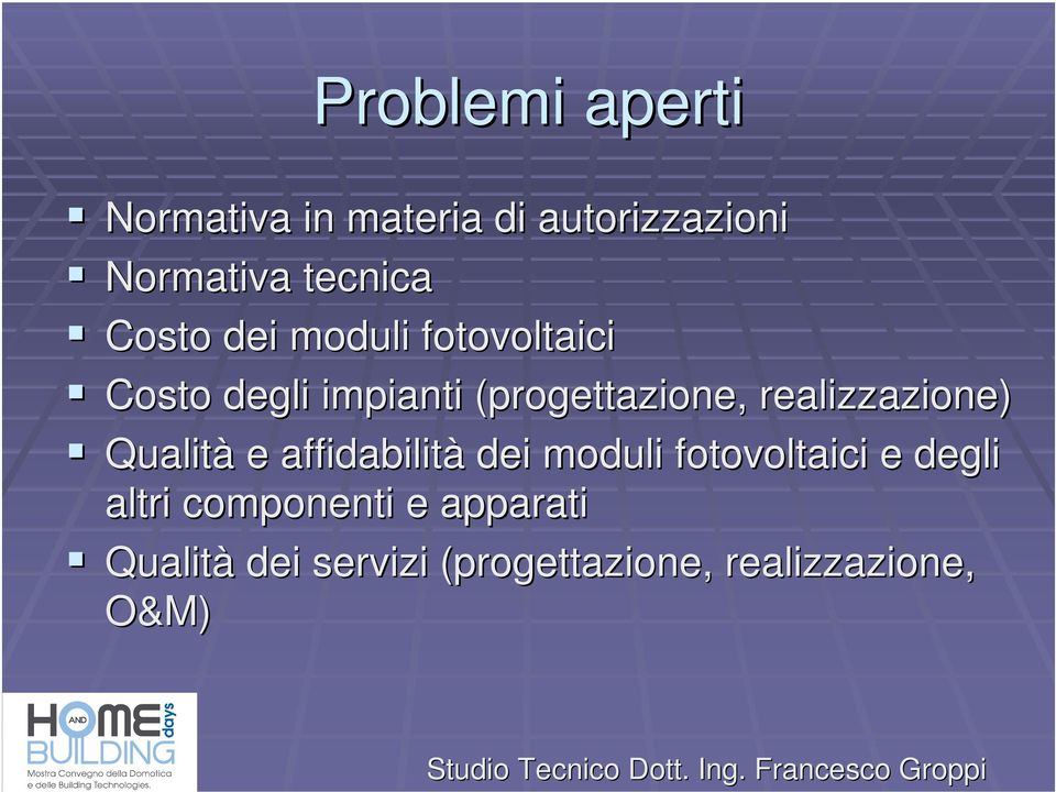 realizzazione) Qualità e affidabilità dei moduli fotovoltaici e degli