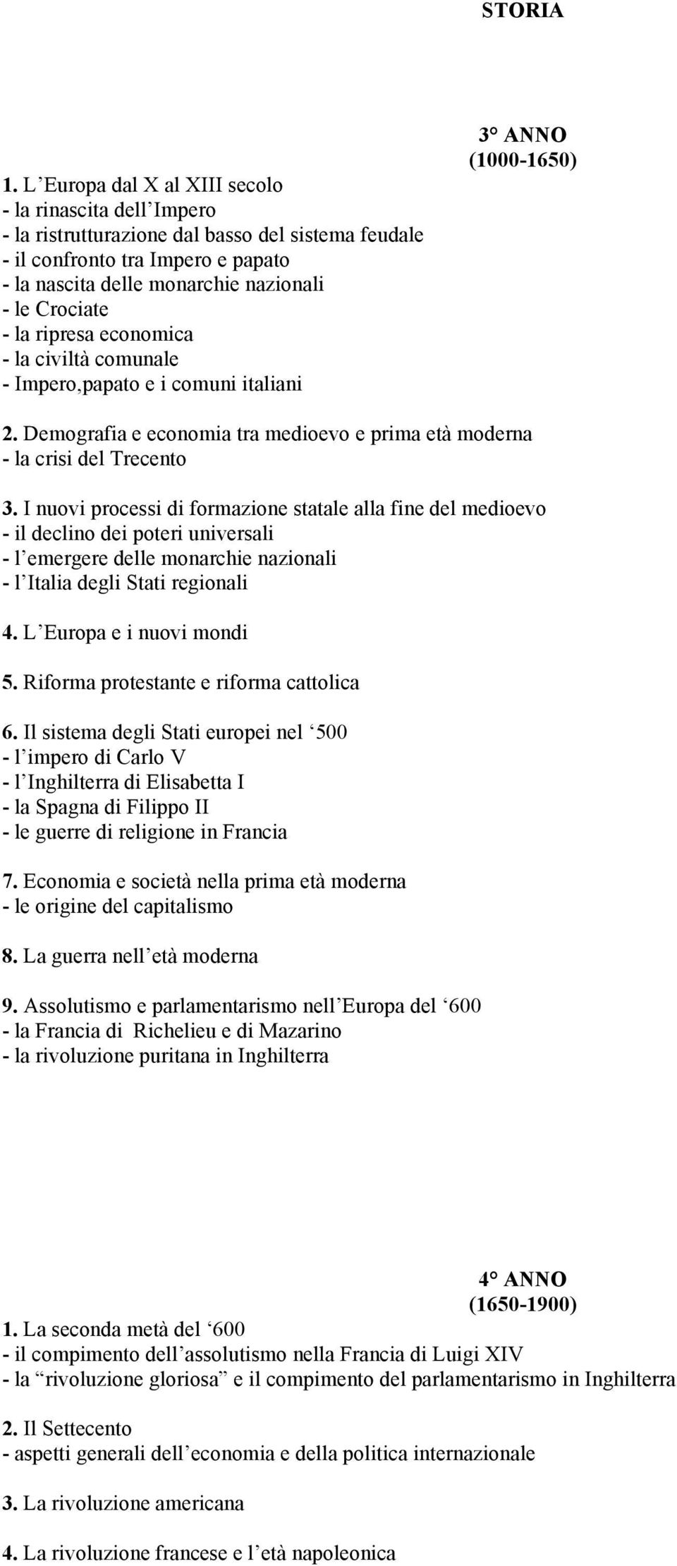 la ripresa economica - la civiltà comunale - Impero,papato e i comuni italiani 3 ANNO (1000-1650) 2. Demografia e economia tra medioevo e prima età moderna - la crisi del Trecento 3.