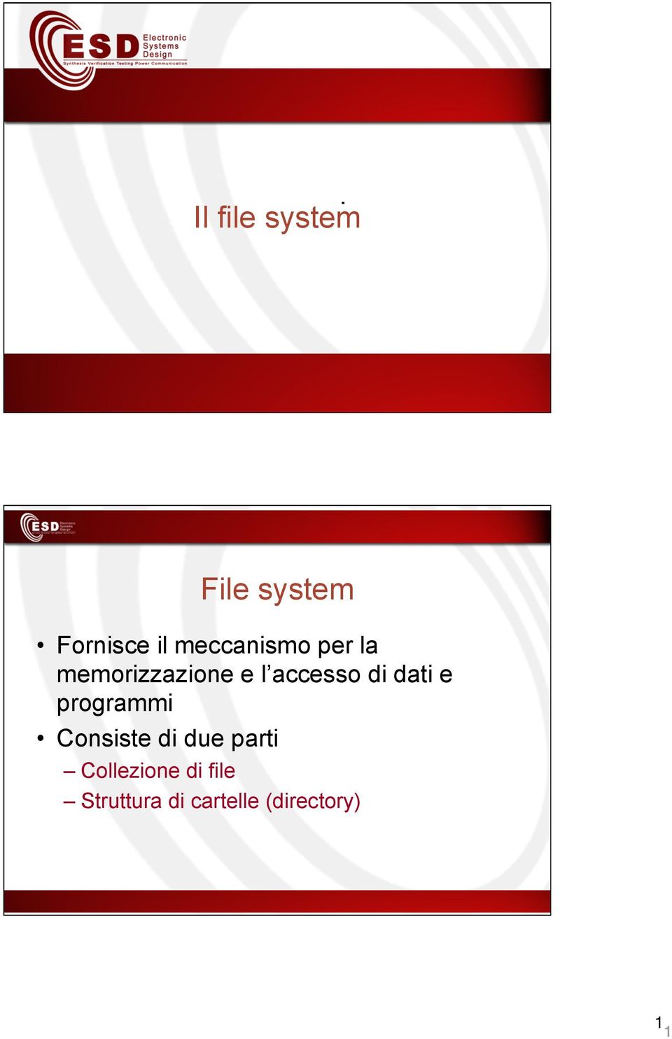 di dati e programmi Consiste di due parti