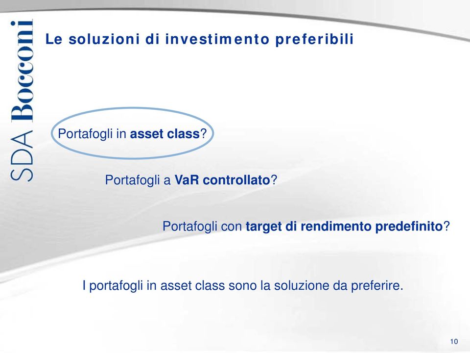 Portafogli con target di rendimento predefinito?