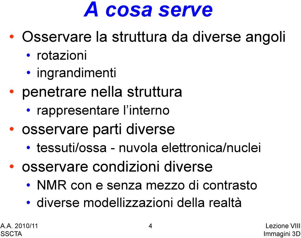 parti diverse tessuti/ossa - nuvola elettronica/nuclei osservare condizioni