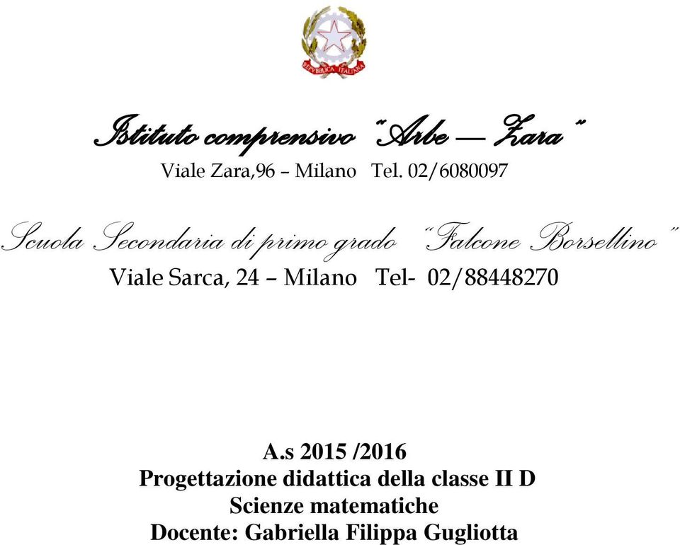 Sarca, 24 Milano Tel- 02/88448270 A.