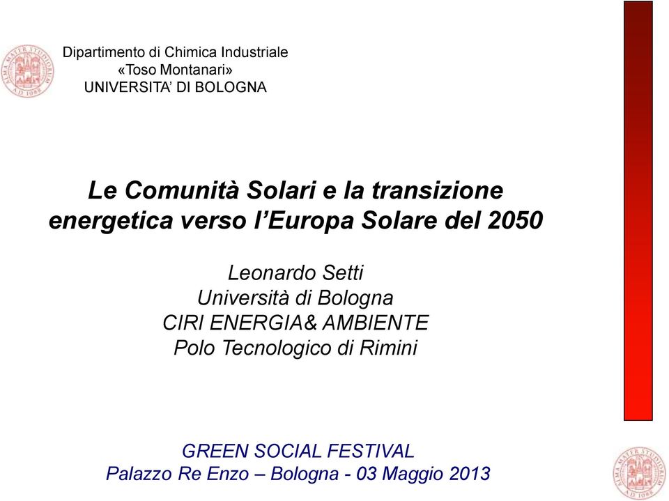 2050 Leonardo Setti Università di Bologna CIRI ENERGIA& AMBIENTE Polo